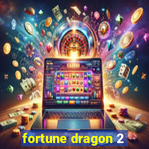 fortune dragon 2